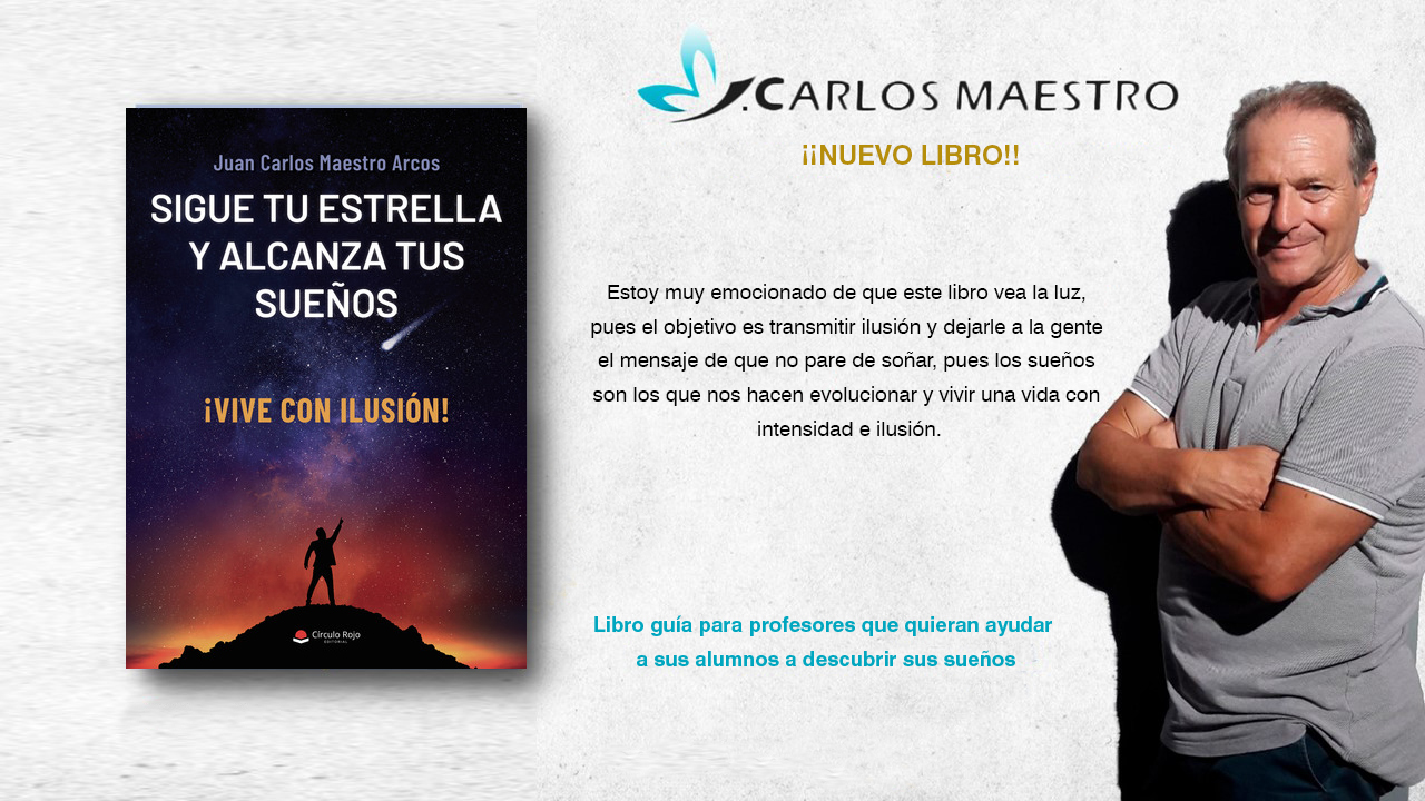 Sigue tu estrella y alcanza tus sueños| libro de Juan Carlos Maestro